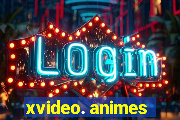 xvideo. animes